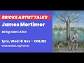 James Mortimer Artist Talk