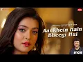 Lagu Aankhein Hain Bheegi Hui | Anu Malik x Nishtha Sharma | Shakeel Azmi | Zee Music Originals
