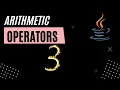 Arithmetic Operators Java Part - 3