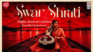 Swar Shruti | Dadra in Raga Pilu | Kaushiki Chakraborty | Music Today