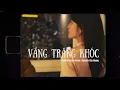 Download Lagu Vầng Trăng Khóc ( Lofi Ver. ) - Nguyễn Duyên Quỳnh x Nguyễn Văn Chung