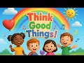 Think Good Things Kids gospel song Philippians 4 8 BibleStudyLand