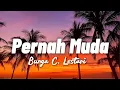 Download Lagu Bunga C. Lestari - Pernah Muda || Video Lirik