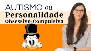 Autismo ou Personalidade Obsessivo-Compulsiva - 8 Sinais de TPOC e TEA