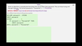 PSEUDOCODE 9 Question 8 - condition controlled loop REPEAT UNTIL
