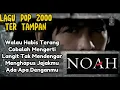 Download Lagu Lagu Pop Hits 2000-an Band Indonesia  | playlist lagu #noah #lagupop2000an #arielnoah 