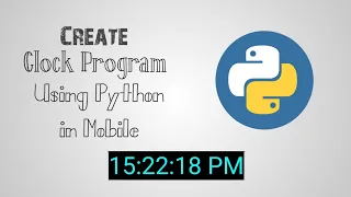 Create Clock Python Program Using Mobile Python Projects Digital Clock