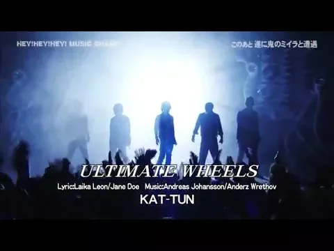 Download MP3 ultimate wheels KAT TUN