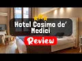 Hotel Cosimo de Medici Florence Review - Should You Stay At This Hotel