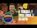 Download Lagu A TOMADA    ONDA ONDA    DESAFIO  MICHEL TELÓ  KARAKE DO MATTOS