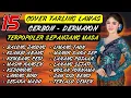 Lagu 15 COVER TARLING LAWAS CIREBONAN, TERLARIS SEPANJANG MASA, AUDIO JERNIH, BASS NYA EMPUK PISAN