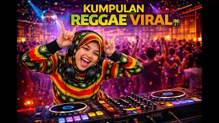 full album reggae viral lagu santai u0026 romantis terbaru 2026