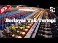 DJ BERLAYAR TAK BERTEPI BASS GLER