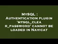 MySQL Authentication plugin mysql - clear