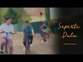 TheOvertunes - Seperti Dulu (Official Lyric Video)