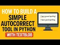 How to Build a Simple Autocorrect Tool in Python with TextBlob