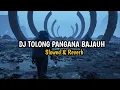 Download Lagu Dj Tolong Pangana Bajauh (Slowed \u0026 Reverb)Viral Tiktok 2023