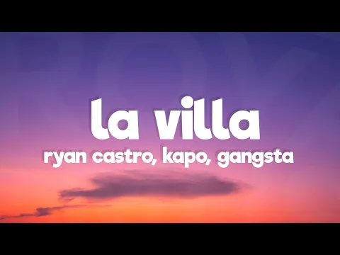 Video Thumbnail: Ryan Castro - LA VILLA (Letra/Lyrics) ft. Kapo & Gangsta