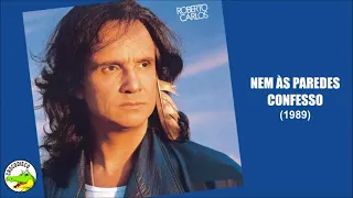 Roberto Carlos - Nem Às Paredes Confesso
