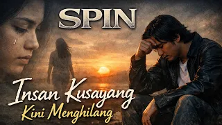 spin insan kusayang kini menghilang slow rock malaysia paling galau sepanjang masa