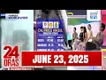 Download Lagu 24 Oras Express: June 23, 2025 [HD]