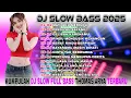 Download Lagu KUMPULAN DJ SLOW FULL BASS TERBARU THOMAS ARYA VIRALL 2025 🎵 DJ THOMAS ARYA FULL ALBUM