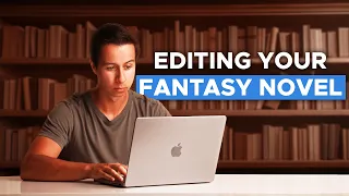 How to Edit Your Fantasy Novel in 2026