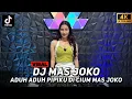 Lagu Fdj Kyra Beby - DJ MAS JOKO ( ADUH ADUH PIPIKU DI C1UM MAS JOKO) DUGEM VIRAL TIKTOK 2025