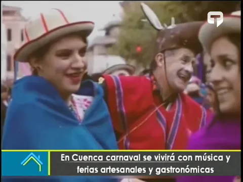 En Cuenca carnaval se vivirá con música y ferias artesanales y gastronómicas