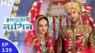 icchapyaari naagin ep 139 7th apr 2017