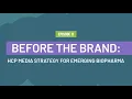 Before the Brand HCP Media Strategy for Emerging Biopharma