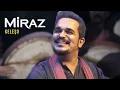Download Lagu Miraz - Keleşo