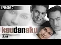 Kau Dan Aku - Episode 01