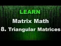 Matrix Math - Triangular Matrices
