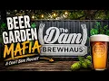 Beer Garden Mafia Podcast Inside Dam BrewHaus How They Built a Craft Beer Bar EP 3