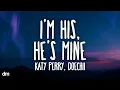 Download Lagu Katy Perry - I'M HIS, HE'S MINE (Lyrics) ft. Doechii