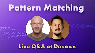 Pattern Matching with Angelos Bimpoudis - Live Q A at Devoxx BE