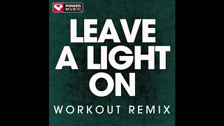 Download Leave a Light On (Workout Remix) MP3