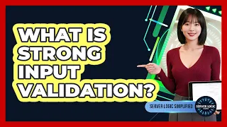 What Is Strong Input Validation
