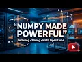 NumPy Indexing Slicing Math Operations Explained Real Data Analysis Examples Beginner to Pro