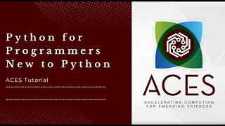 ACES Python for Programmers New to Python Fall 2025