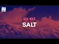Download Lagu Ava Max - Salt (Letra/Lyrics)