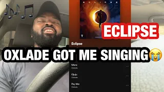 oxlade eclipse full ep reaction review