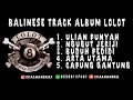 DJ Balinese Track Album Lolot Band Bali - Funkot Vers Remix