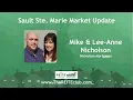 Sault Ste Marie Market Update with Lee-Anne and Mike Nicholson