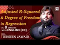 Econometrics 7 Adjusted R squared and Degree of Freedom in Regression - Urdu English CC