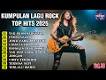 Download Lagu ALBUM ROCK TERBAIK 2025 🎸 | TAK AKAN BERSUARA | LAGU GALAU ENAK DI DENGAR SAAT SANTAI [MUSICSPOT]