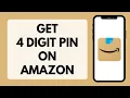 How Get Amazon 4 Digit Pin Find Amazon Delivery Pin Code Full Tutorial