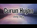 Gurun Hujan - Juicy Luicy | Lyrics / Lirik