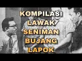Download Lagu KOMPILASI LAWAK SENIMAN BUJANG LAPOK